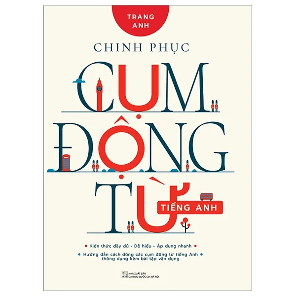 Chinh Phục Cụm Động Từ Tiếng Anh - Trang Anh (Mới 100%) Tiếng Anh, Huy Hoàng - SÁCH ĐẠI HỌC