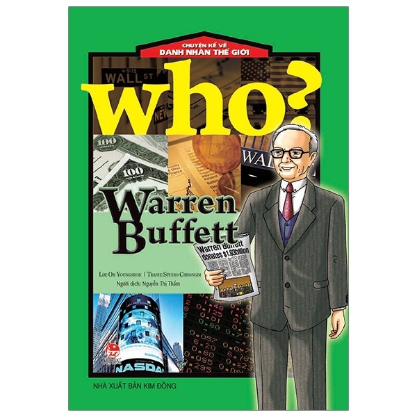 Who? Chuyện Kể Về Danh Nhân Thế Giới - Warren Buffett - ChungBe Studios, Oh Youngseok (Mới 100%) Kiến thức bách khoa, NXB Kim Đồng - SÁCH ĐẠI HỌC