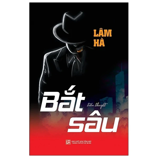 Bắt Sâu - Lâm Hà (Mới 100%) Tiểu thuyết, NXB Tổng Hợp TPHCM - SÁCH ĐẠI HỌC