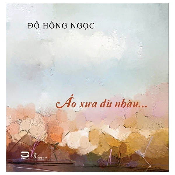 Áo Xưa Dù Nhàu… - Đỗ Hồng Ngọc (Mới 100%) Âm nhạc, điện ảnh, PhanBook - SÁCH ĐẠI HỌC