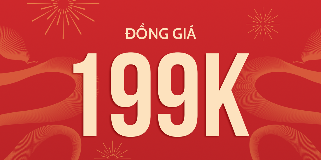 ĐỒNG GIÁ 199K