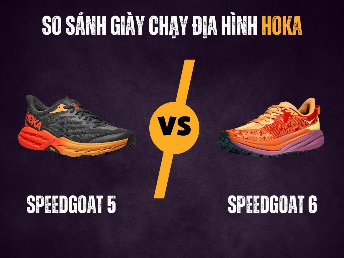 So sánh giày chạy Trail Hoka Speedgoat 5 vs Speedgoat 6