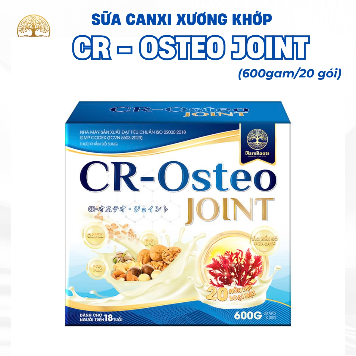 Sữa Canxi CR-Osteo Joint – Sữa Hạt Xương Khớp Cao Cấp CareRoots Hộp 600 gram 20 gói