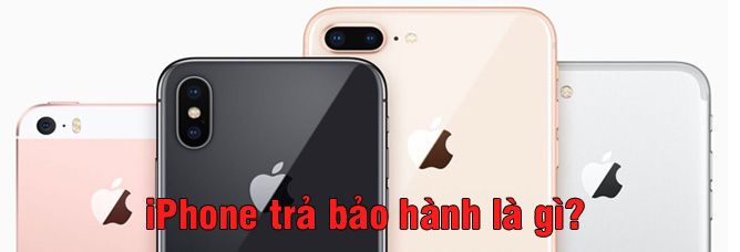iPhone trả bảo hành là gì?