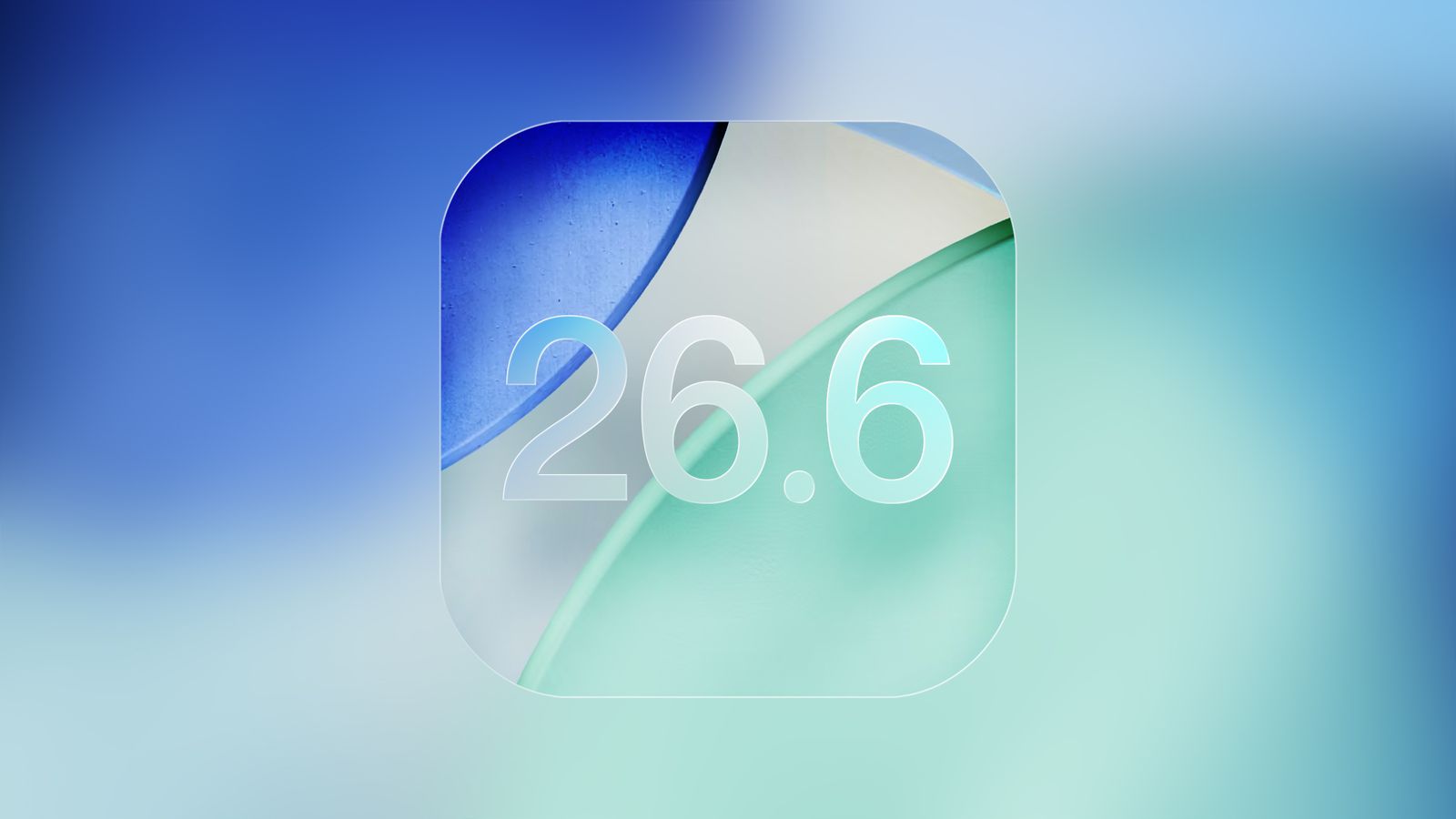Apple phát hành bản thử nghiệm đầu tiên của iOS 26.6 và macOS Tahoe 26.6