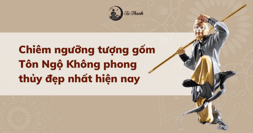 Chiêm ngưỡng tượng gốm Tôn Ngộ Không phong thủy đẹp nhất hiện nay