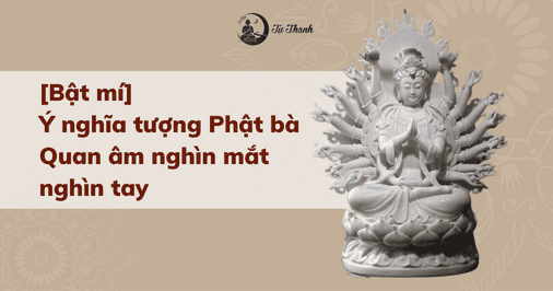 [Bật mí] Ý nghĩa tượng Phật bà Quan âm nghìn mắt nghìn tay