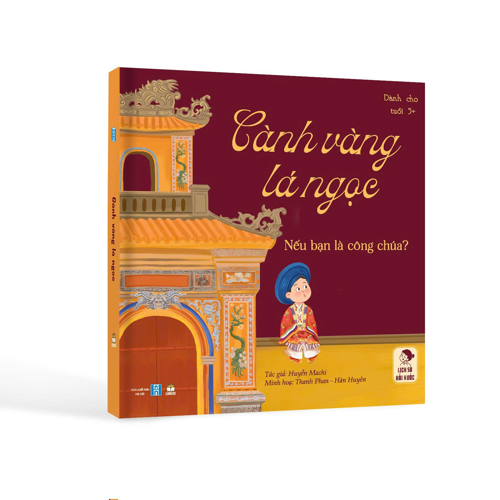 Cuốn Cành vàng lá ngọc Nếu bạn là công chúa? - Dòng sách Lịch sử hài hước dành cho bé từ 5+ tuổi Lionbooks