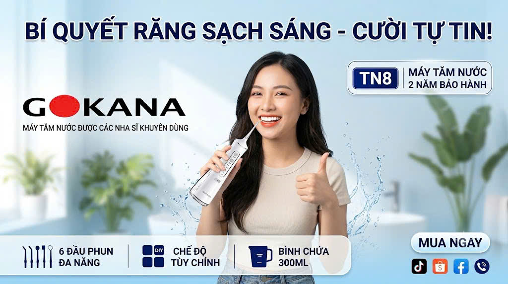 BÍ QUYẾT RĂNG SẠCH SÁNG - CƯỜI TỰ TIN CÙNG MÁY TĂM NƯỚC GOKANA 2!.jpg