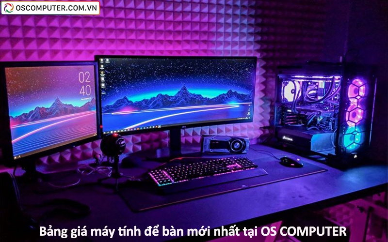 Bảng giá máy tính để bàn mới nhất tại OS COMPUTER