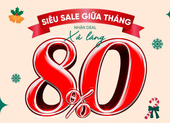 SIÊU SALE GIỮA THÁNG - NHẬN DEAL XẢ LÁNG 80%