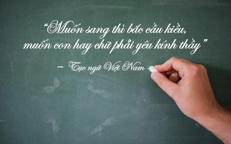 Tổng hợp những câu nói hay về thầy cô nhân ngày Nhà giáo Việt Nam