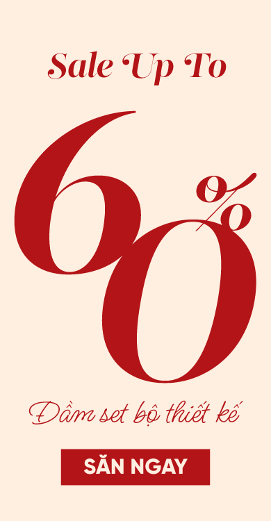 SALE UP TO 60% ĐẦM & SET BỘ THIẾT KẾ