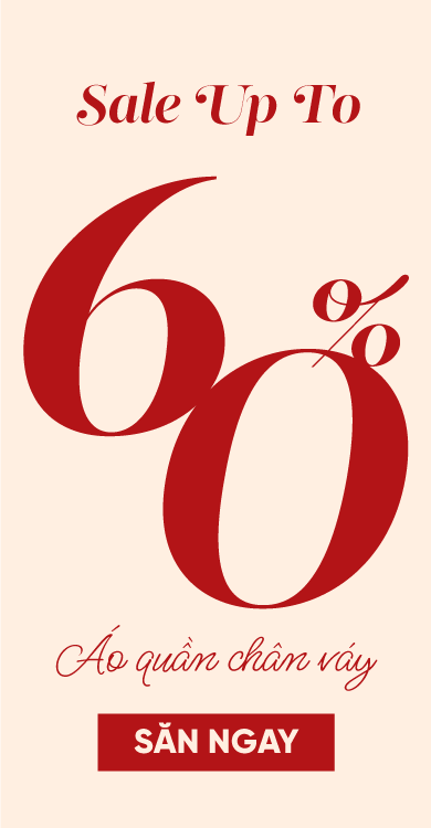 SALE UP TO 60% ÁO QUẦN, CHÂN VÁY