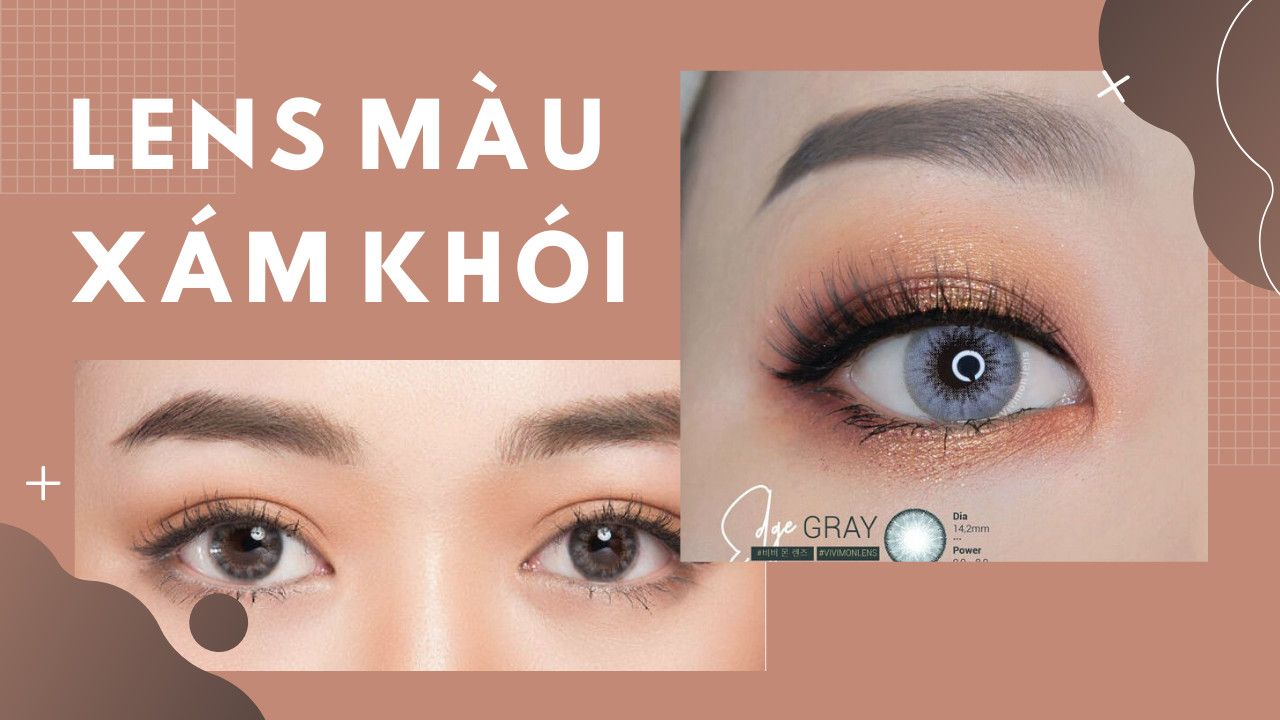 Biến hóa thành gái Tây với 3 mẫu lens màu xám khói