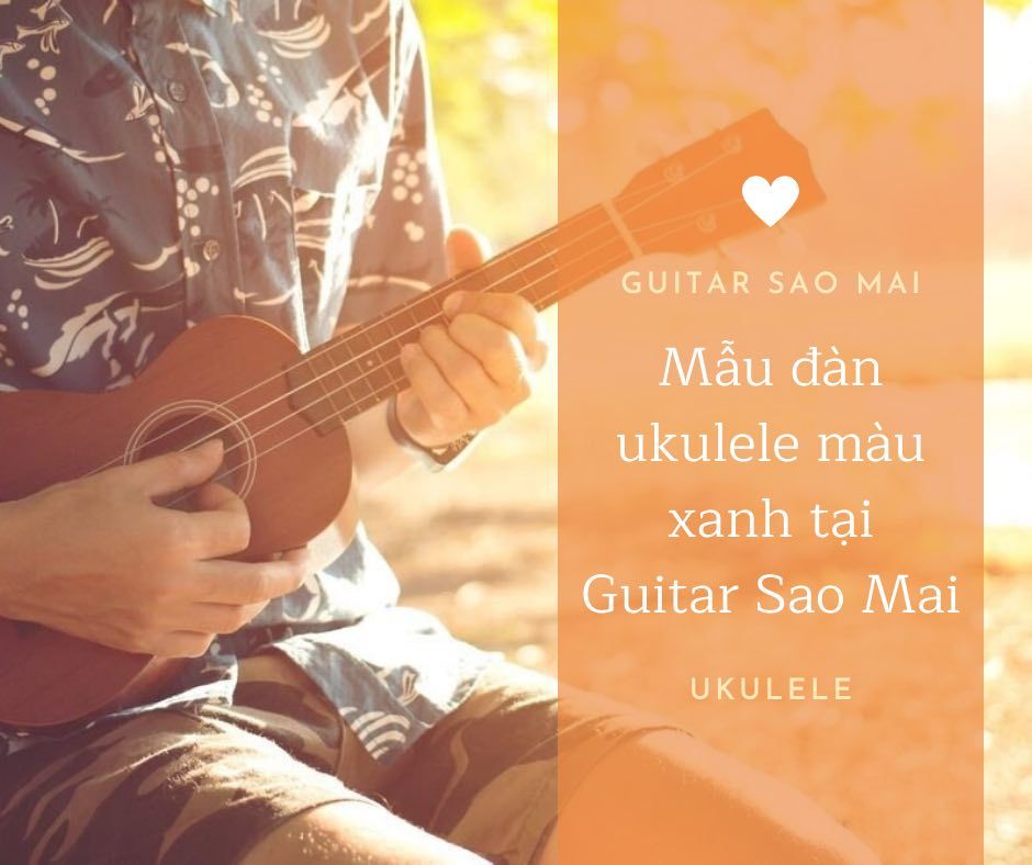 Mẫu đàn ukulele màu xanh tại Guitar Sao Mai