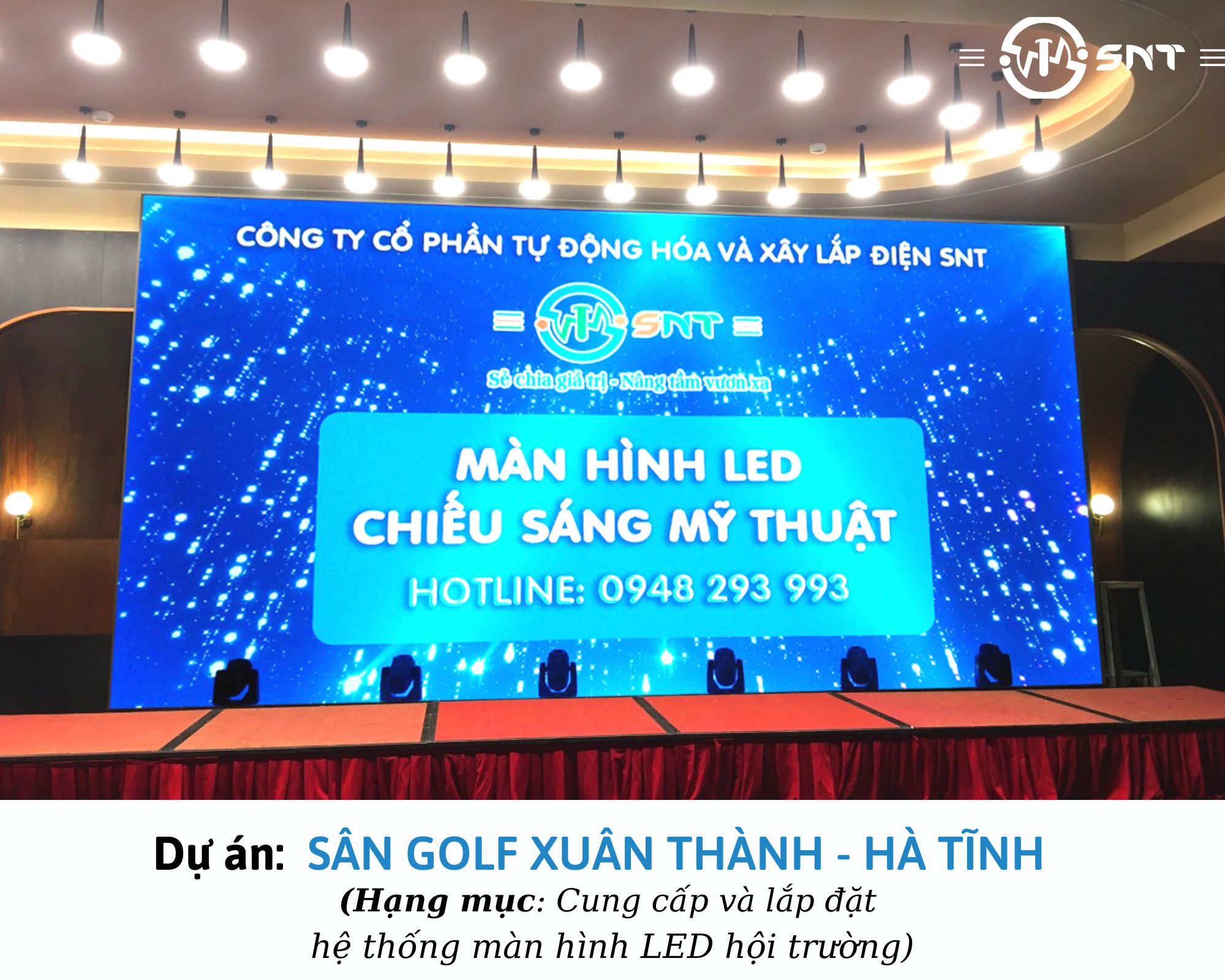 SNT - Cung cấp và lắp đặt hệ thống màn hình LED hội trường cho Sân Golf Xuân Thành - Hà Tĩnh 