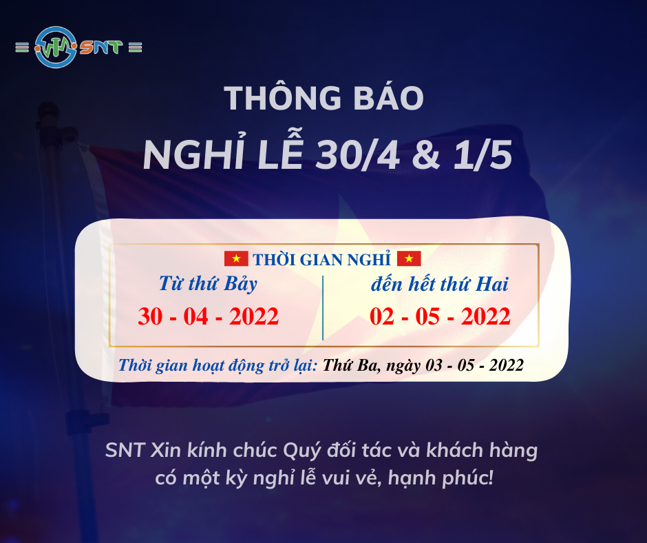 THÔNG BÁO LỊCH NGHỈ LỄ GIẢI PHÓNG MIỀN NAM VÀ QUỐC TẾ LAO ĐỘNG NĂM 2022 