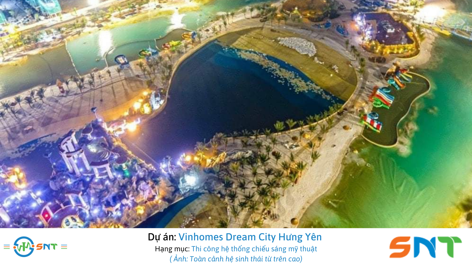 SNT thi công hệ thống chiếu sáng mỹ thuật cho Vinhomes Dream City 