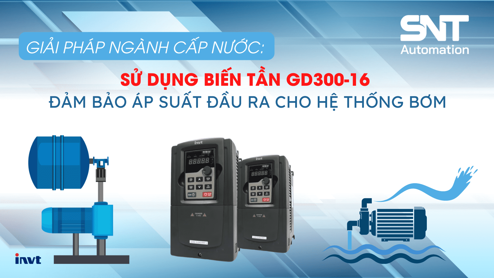 SỬ DỤNG BIẾN TẦN GD300-16 ĐẢM BẢO ÁP SUẤT ĐẦU RA CHO HỆ THỐNG BƠM 