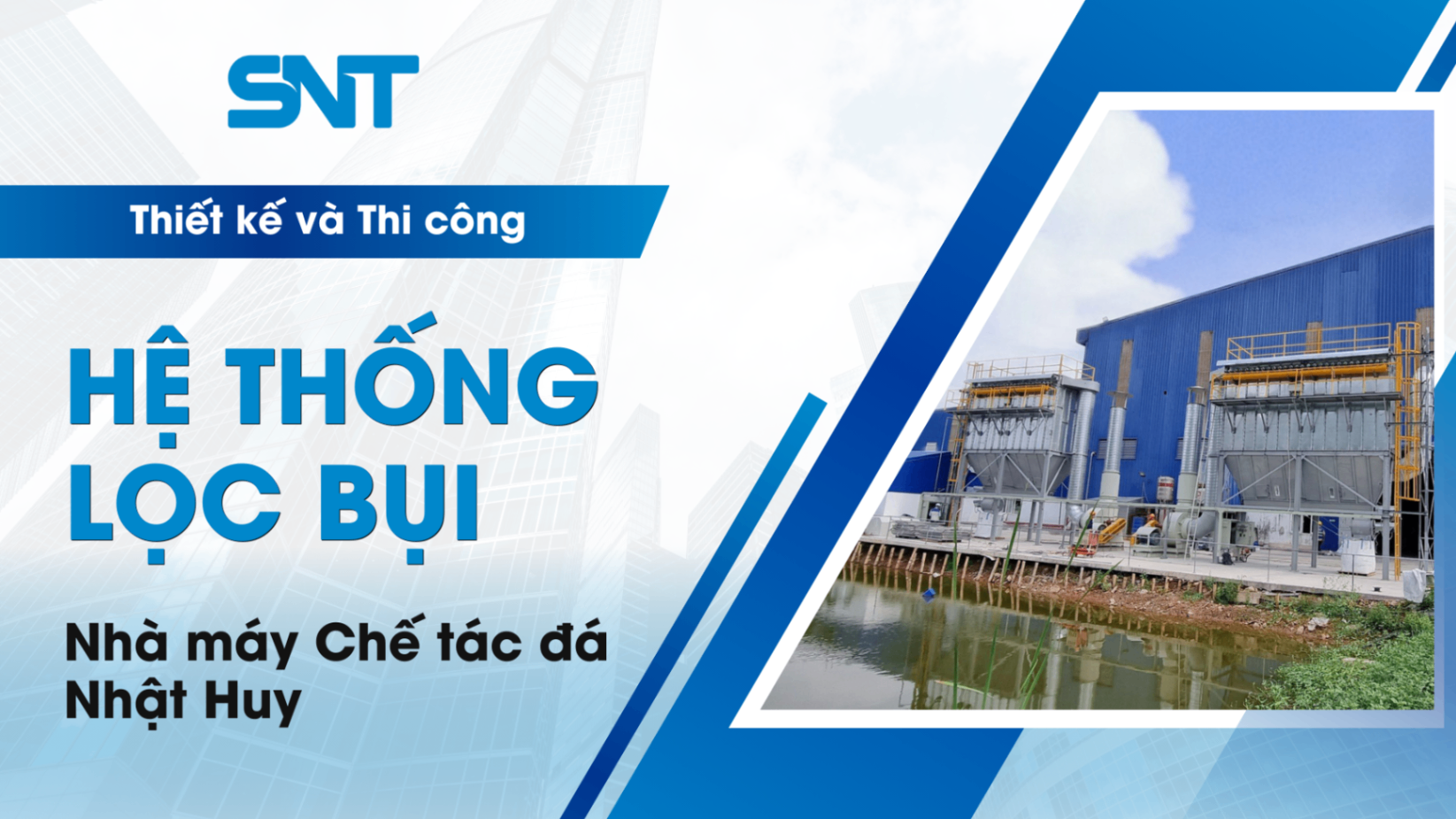 HỆ THỐNG LỌC BỤI - NHÀ MÁY CHẾ TÁC ĐÁ NHẬT HUY 