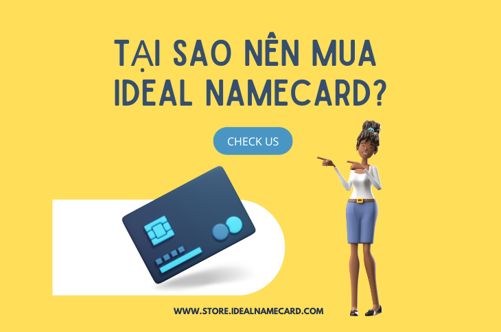 TẠI SAO BẠN NÊN MUA IDEAL NAME CARD HÔM NAY?