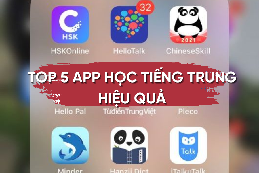 5 App cực hữu dụng dành cho người học tiếng Trung từ cơ bản đến nâng cao