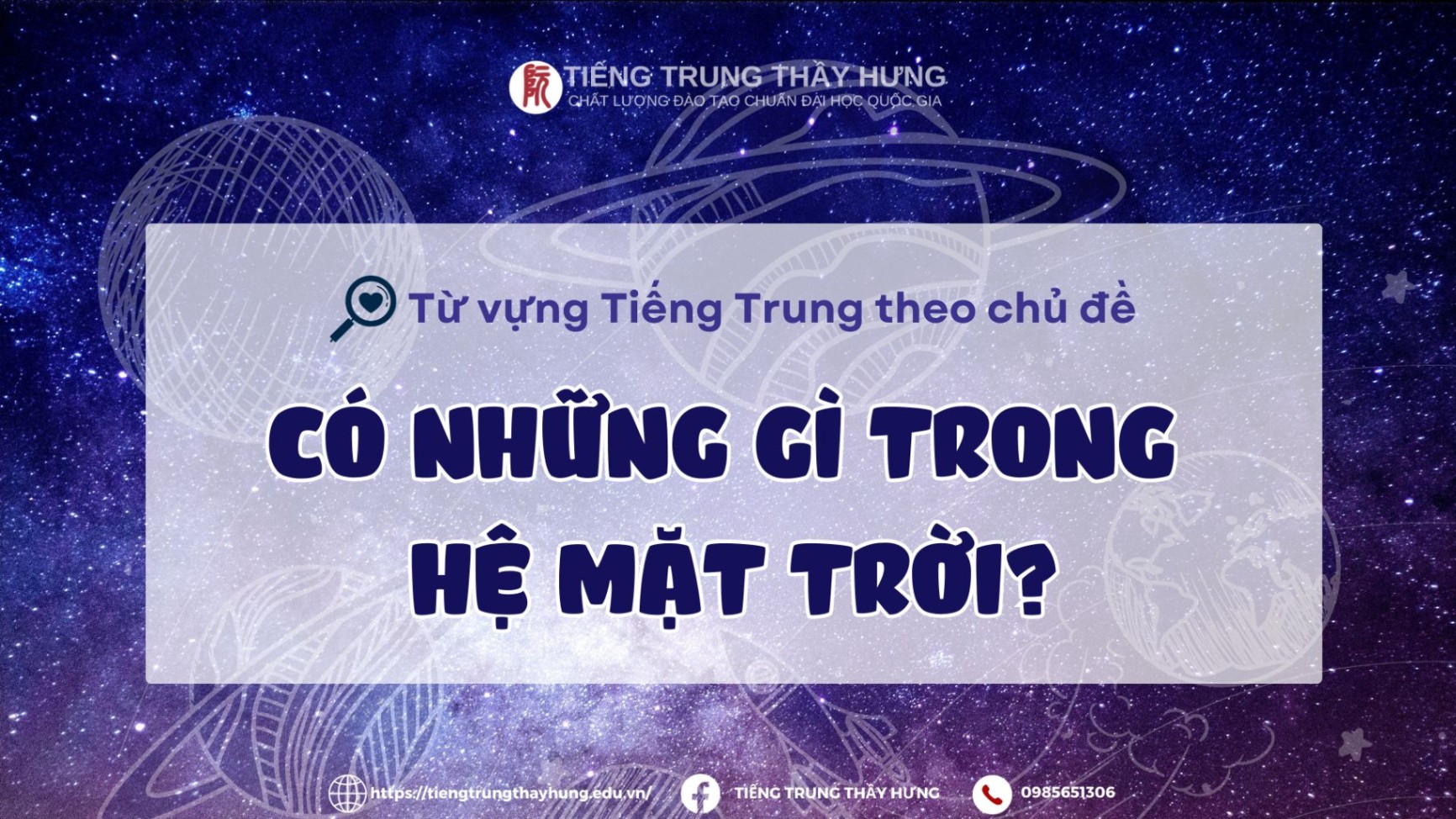 TỪ VỰNG TIẾNG TRUNG THEO CHỦ ĐỀ: HÀNH TINH HỆ MẶT TRỜI