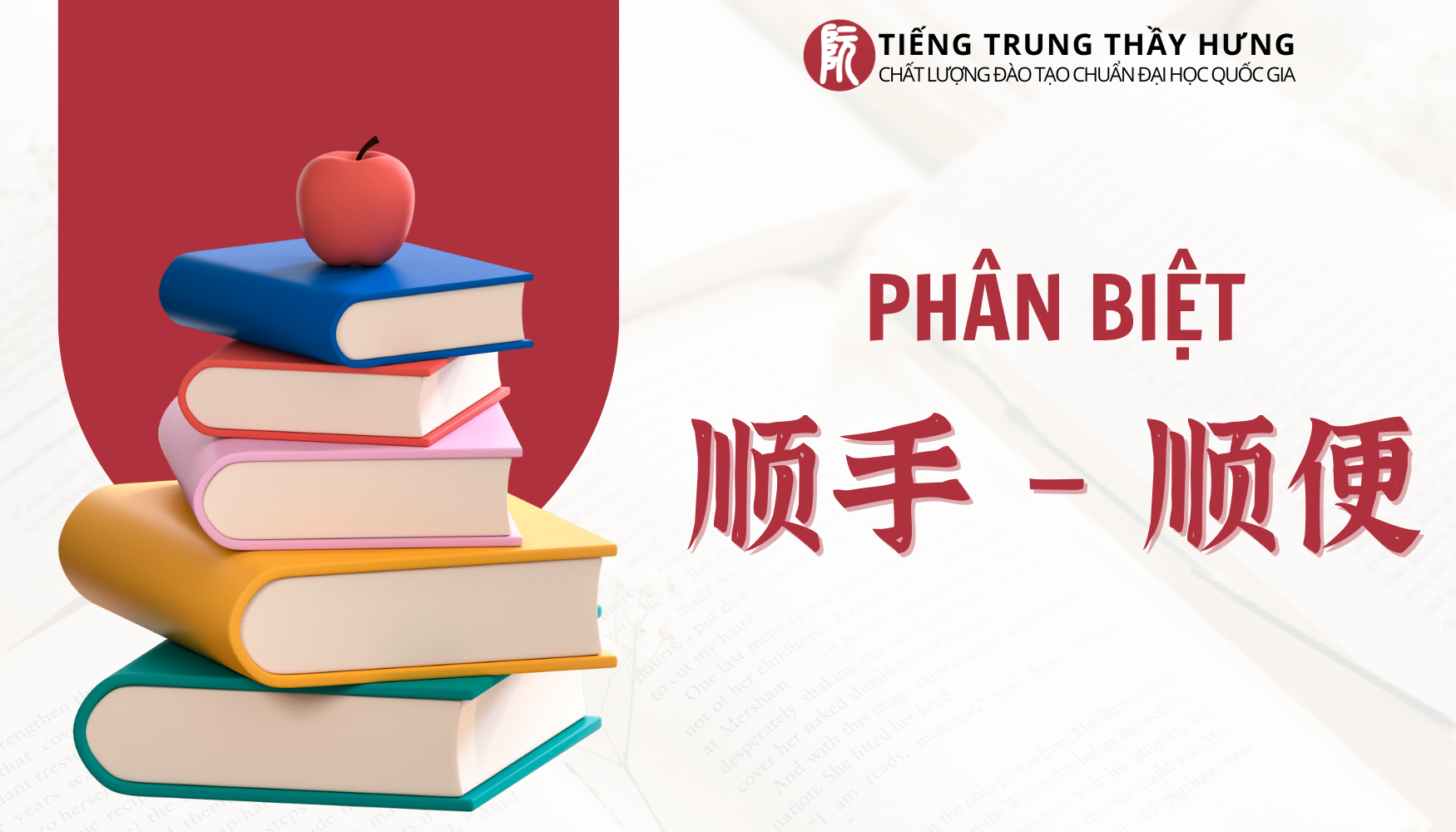 Bạn đã phân biệt được 顺手 và 顺便 chưa?