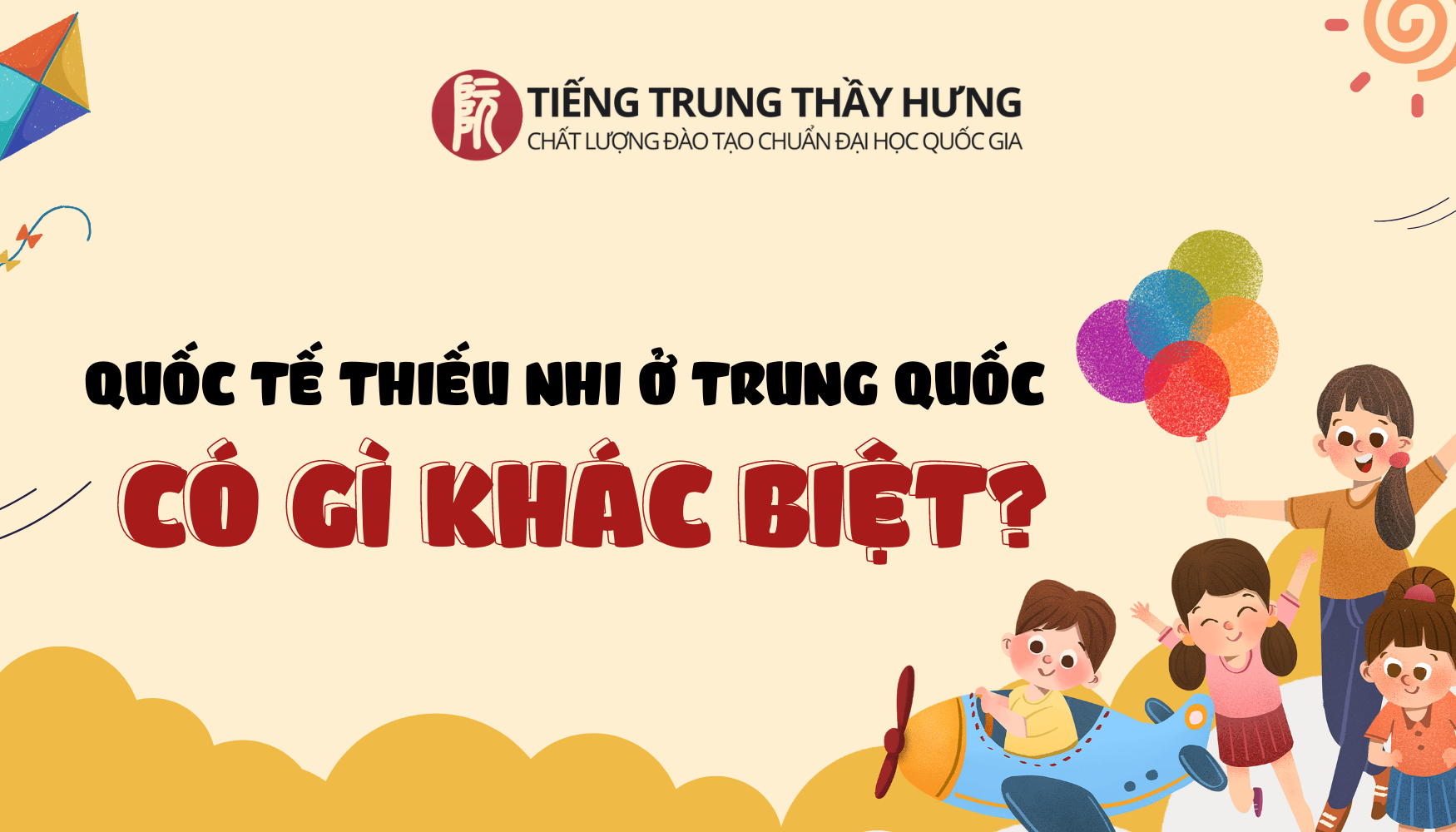 Quốc Tế Thiếu Nhi Tại Trung Quốc Có Khác So Với Các Nước Trên Thế Giới?