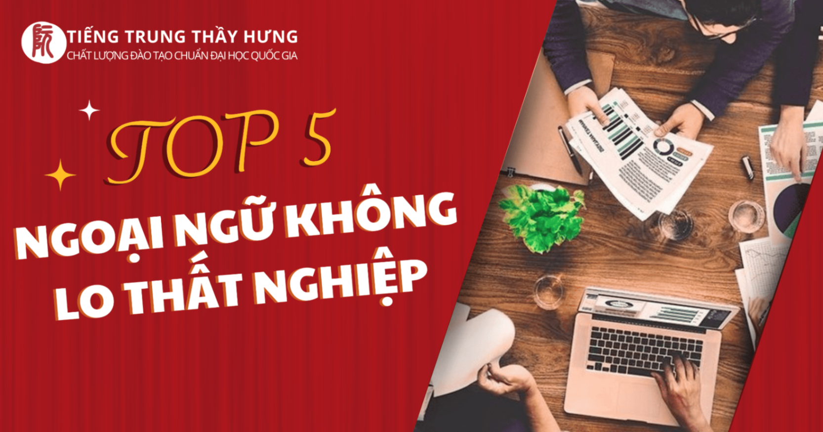 Top 5 Ngoại Ngữ Sinh Viên Việt Nam Nên Học Để Không Lo Thất Nghiệp