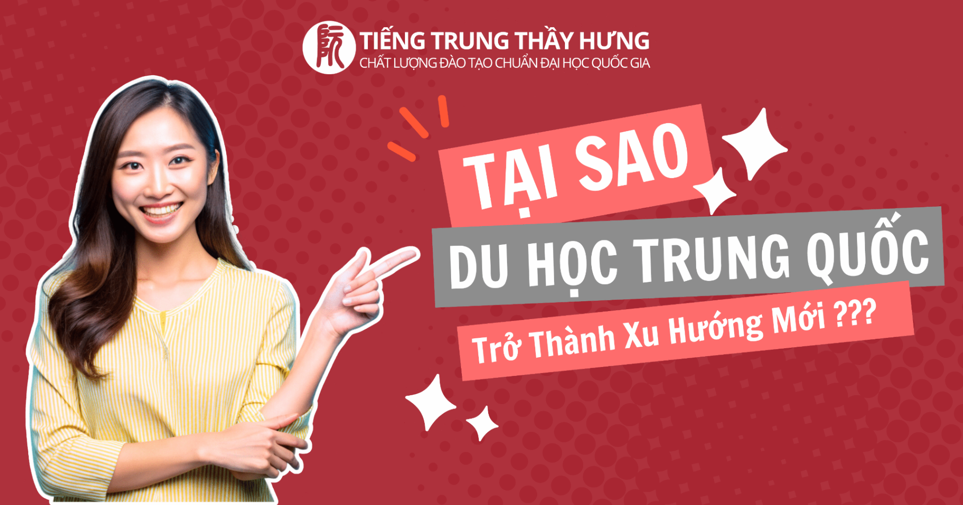 Tại Sao Du Học Trung Quốc Trở Thành Xu Hướng Mới Và Ngày Càng Phổ Biến Trong Giới Trẻ?