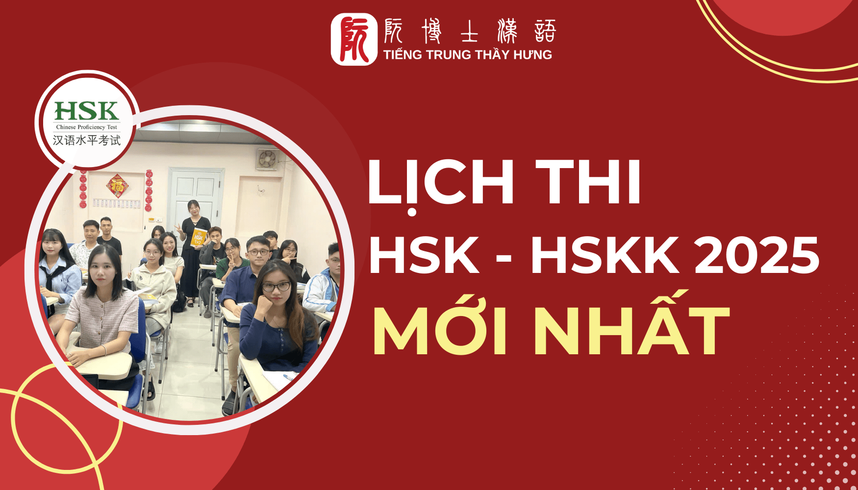 CẬP NHẬT LỊCH THI HSK VÀ HSK(K) NĂM 2025 MỚI NHẤT