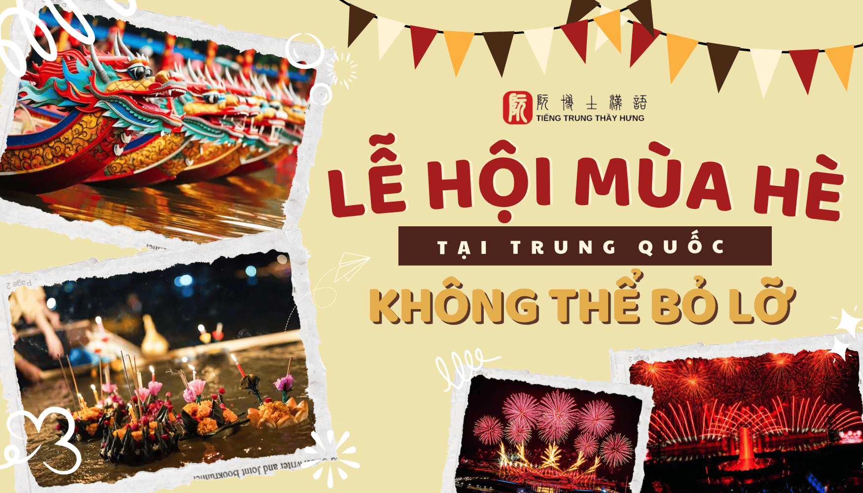 NHỮNG LỄ HỘI HÈ Ở TRUNG QUỐC, BẠN KHÔNG THỂ BỎ LỠ