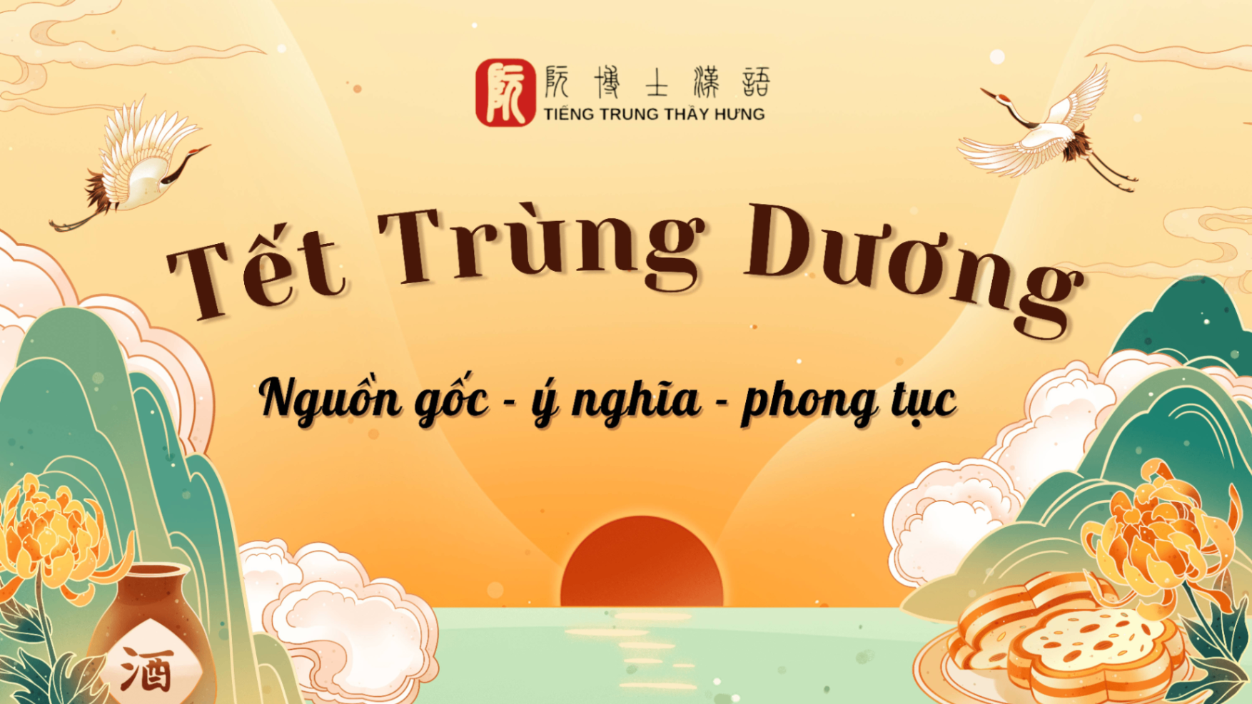 TẾT TRÙNG DƯƠNG LÀ GÌ?  NGƯỜI TRUNG QUỐC THƯỜNG LÀM GÌ VÀO TẾT TRÙNG DƯƠNG?