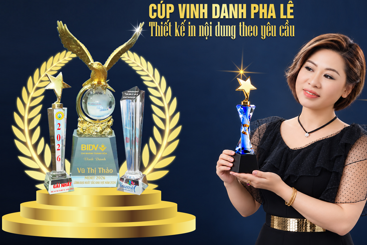Cúp Pha Lê Vinh Danh Nét Văn Hóa Doanh Nghiệp
