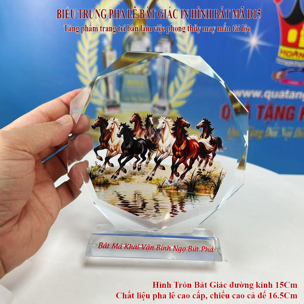 BIỂU TRƯNG PHA LÊ MẶT NGUYỆT D15 IN UV HÌNH BÁT MÃ
