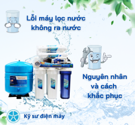 Lỗi máy lọc nước không ra nước : 5 Nguyên nhân và cách khắc phục