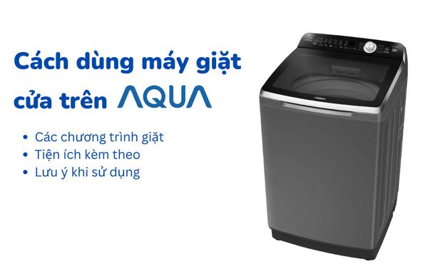 Máy giặt Aqua với nhiều chương trình giặt phù hợp cho mọi loại vải