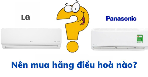 So sánh máy lạnh Lg và Panasonic - Mua hãng nào dùng tốt hơn