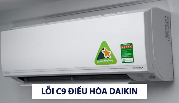 Điều hòa Đaikin báo lỗi C9 là lỗi gì?