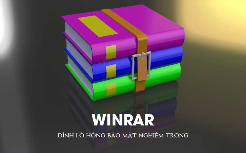 Phần mềm nén & giải nén WinRAR dính lỗ hổng bảo mật