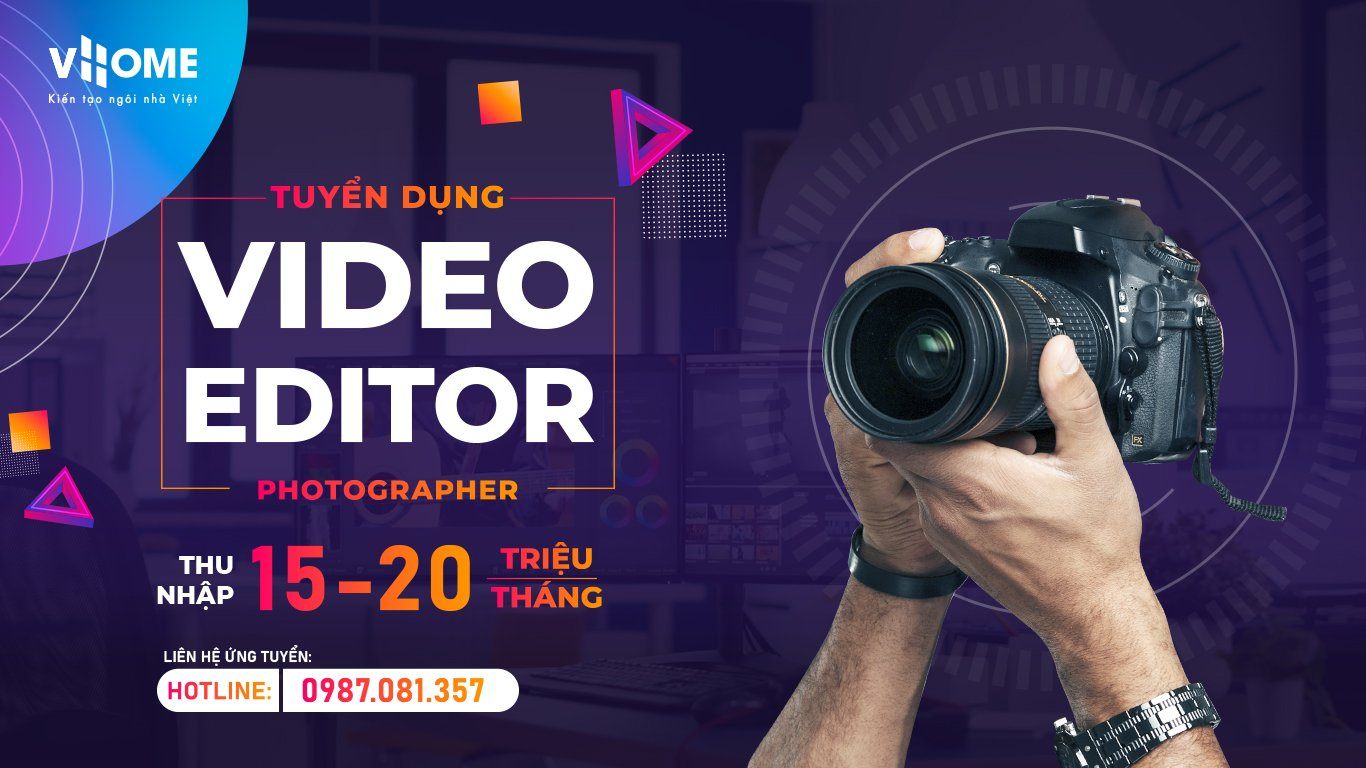 VHOME - Tuyển dụng Nhân viên quay dựng Video Editor