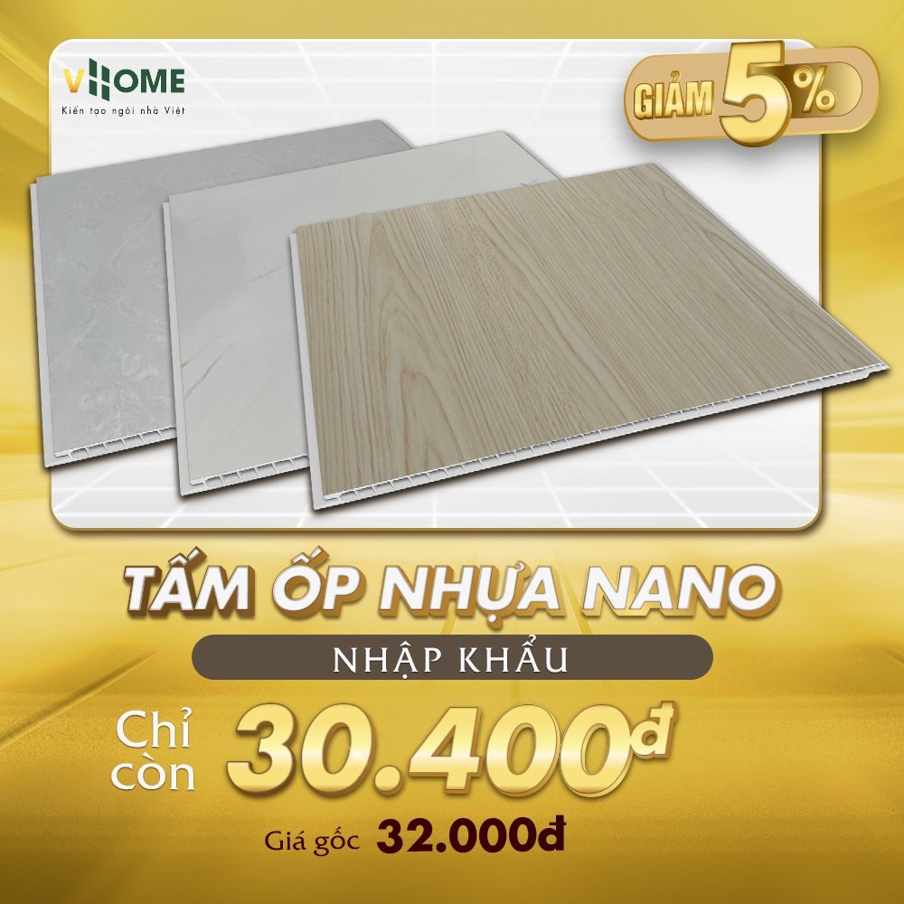 Báo giá Tấm ốp nhựa Nano VHOME - Bảng giá Ốp nhựa Nano mới nhất 2024