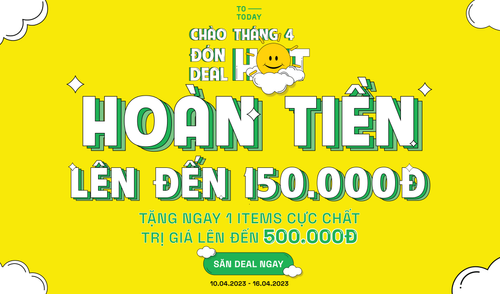 CHÀO THÁNG 4 - ĐÓN DEAL HOT