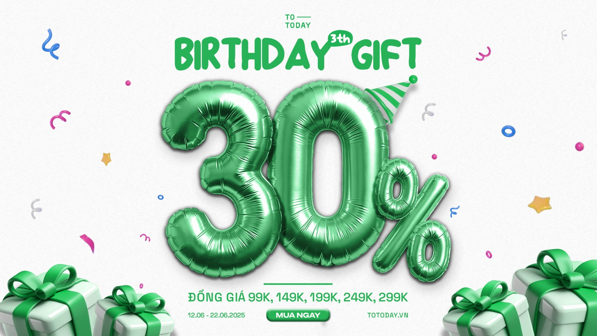 🎂MỪNG SINH NHẬT TOTODAY 3 TUỔI - BIRTHDAY GIFT 30%🎁