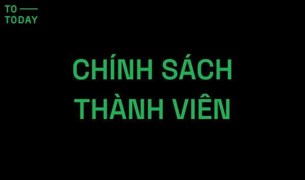 CHÍNH SÁCH THÀNH VIÊN