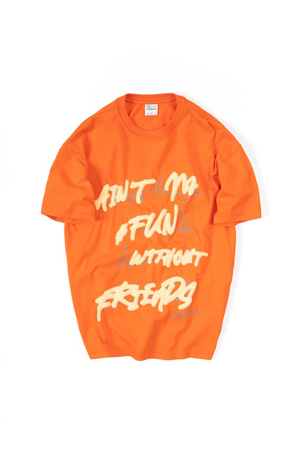 ÁO THUN UNISEX - TOTODAY - AIN'T NO FUN WITHOUT FRIENDS