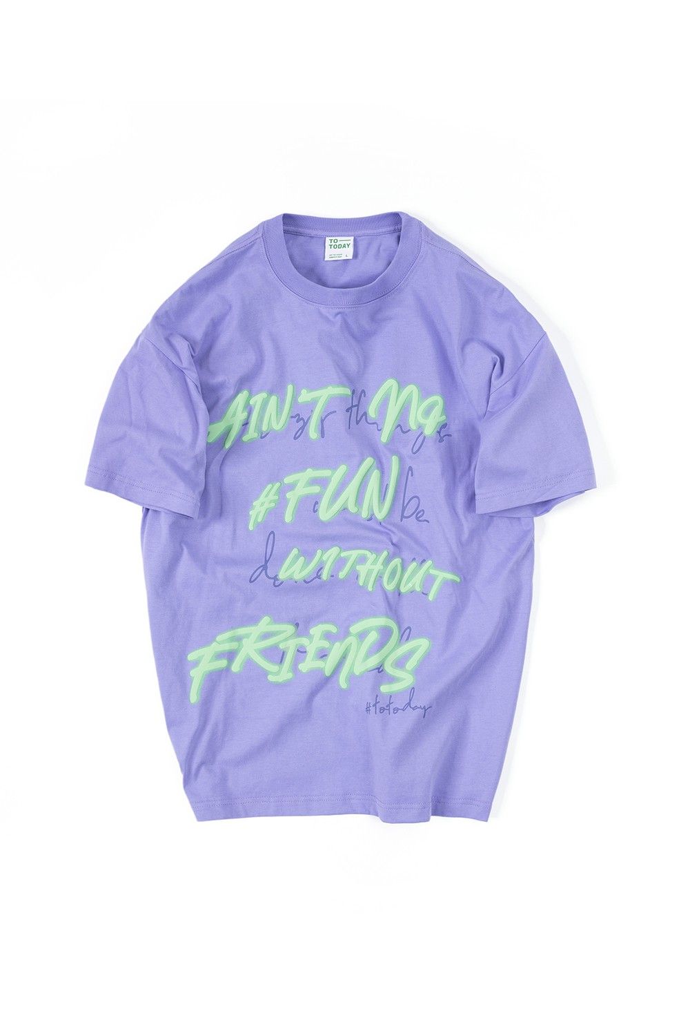 ÁO THUN UNISEX - TOTODAY - AIN'T NO FUN WITHOUT FRIENDS