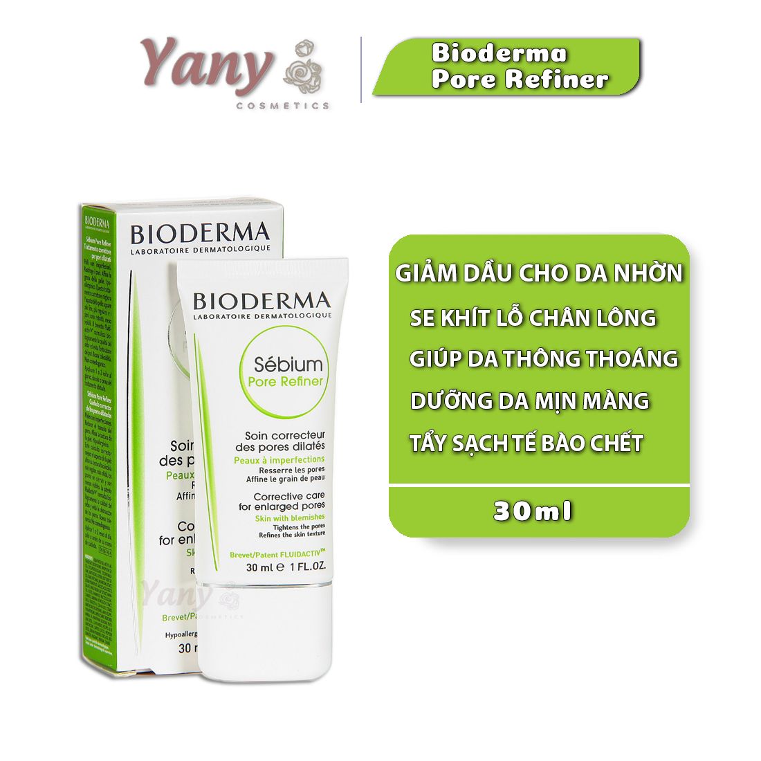 Kem Dưỡng Bioderma Sebium Pore Refiner 30ml, se khít lỗ chân lông, giảm dầu nhờn cho da, Yany Cosmetics